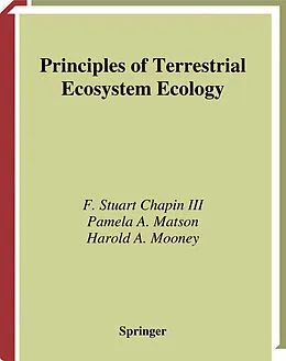 E-Book (pdf) Principles of Terrestrial Ecosystem Ecology von F Stuart Chapin Iii, Pamela A. Matson, Harold A. Mooney