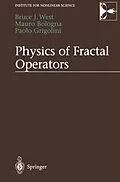 E-Book (pdf) Physics of Fractal Operators von Bruce West, Mauro Bologna, Paolo Grigolini