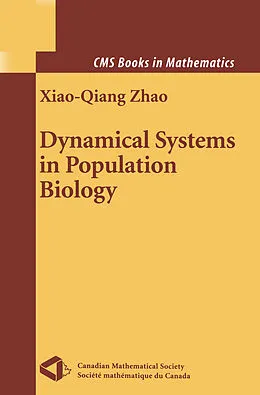 E-Book (pdf) Dynamical Systems in Population Biology von Xiao-Qiang Zhao