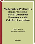 E-Book (pdf) Mathematical Problems in Image Processing von Gilles Aubert, Pierre Kornprobst