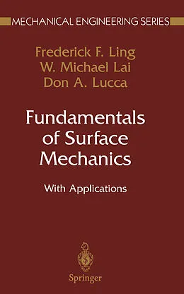 E-Book (pdf) Fundamentals of Surface Mechanics von Frederick F. Ling, W. Michael Lai, Don A. Lucca