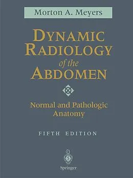 E-Book (pdf) Dynamic Radiology of the Abdomen von Md Meyers