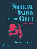 E-Book (pdf) Skeletal Injury in the Child von John A. Ogden
