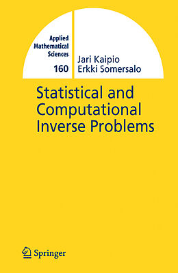 Livre Relié Statistical and Computational Inverse Problems de E. Somersalo, Jari Kaipio