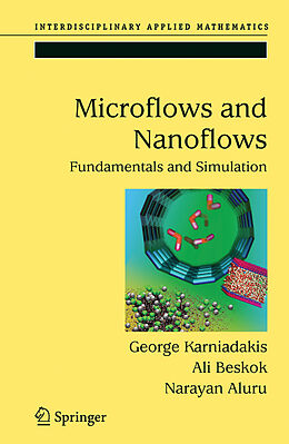 Livre Relié Microflows and Nanoflows de George Karniadakis, Narayan Aluru, Ali Beskok