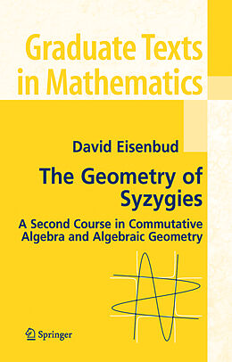 Fester Einband The Geometry of Syzygies von David Eisenbud