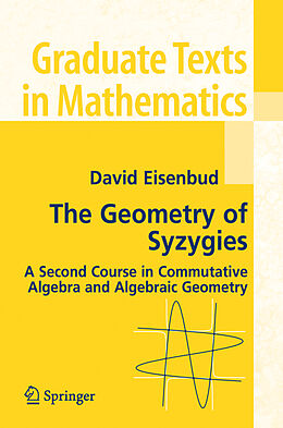 Kartonierter Einband The Geometry of Syzygies von David Eisenbud