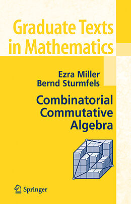 Livre Relié Combinatorial Commutative Algebra de Bernd Sturmfels, Ezra Miller