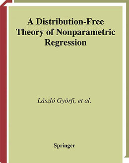 E-Book (pdf) A Distribution-Free Theory of Nonparametric Regression von László Györfi, Michael Kohler, Adam Krzyzak