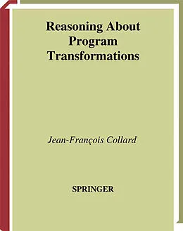 E-Book (pdf) Reasoning About Program Transformations von Jean-Francois Collard