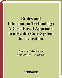 E-Book (pdf) Ethics and Information Technology von James G. Anderson, Kenneth Goodman