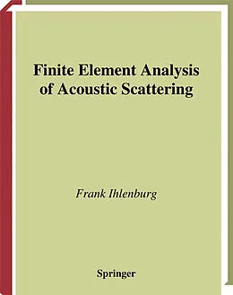 E-Book (pdf) Finite Element Analysis of Acoustic Scattering von Frank Ihlenburg