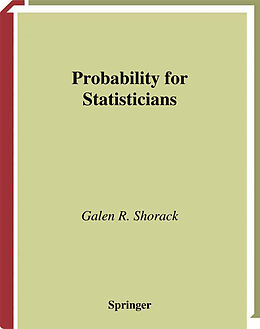 E-Book (pdf) Probability for Statisticians von Galen R. Shorack
