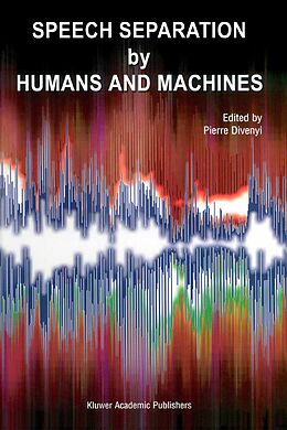 E-Book (pdf) Speech Separation by Humans and Machines von 
