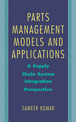 Livre Relié Parts Management Models and Applications de Sameer Kumar