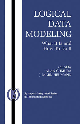 Fester Einband Logical Data Modeling von Alan Chmura, J. Mark Heumann