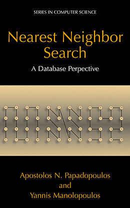 Livre Relié Nearest Neighbor Search de Apostolos N. Papadopoulos, Yannis Manolopoulos