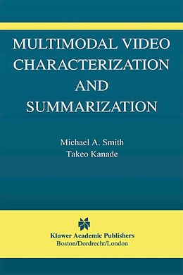 eBook (pdf) Multimodal Video Characterization and Summarization de Michael A. Smith, Takeo Kanade