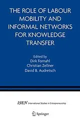Fester Einband The Role of Labour Mobility and Informal Networks for Knowledge Transfer von