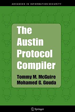 E-Book (pdf) The Austin Protocol Compiler von Tommy M. McGuire, Mohamed G. Gouda