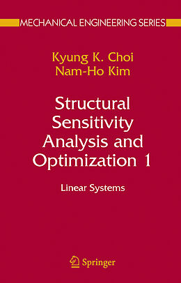 Livre Relié Structural Sensitivity Analysis and Optimization 1. Vol.1 de Kyung K. Choi, Nam-Ho Kim