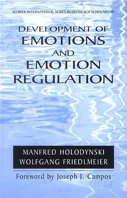 E-Book (pdf) Development of Emotions and Emotion Regulation von Manfred Holodynski, Wolfgang Friedlmeier
