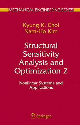 Livre Relié Structural Sensitivity Analysis and Optimization 2. Vol.2 de K. K. Choi, Nam-Ho Kim