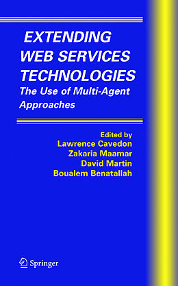 E-Book (pdf) Extending Web Services Technologies von Lawrence Cavedon, Zakaria Maamar, David Martin