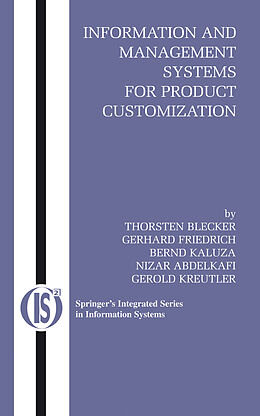 Livre Relié Information and Management Systems for Product Customization de Thorsten Blecker, Gerhard Friedrich, Bernd Kaluza