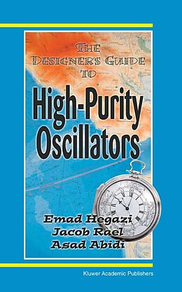 eBook (pdf) The Designer's Guide to High-Purity Oscillators de Emad Eldin Hegazi, Jacob Rael, Asad Abidi