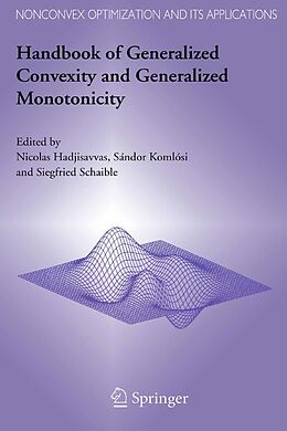 eBook (pdf) Handbook of Generalized Convexity and Generalized Monotonicity de Nicolas Hadjisavvas, Sándor Komlósi, Siegfried S. Schaible