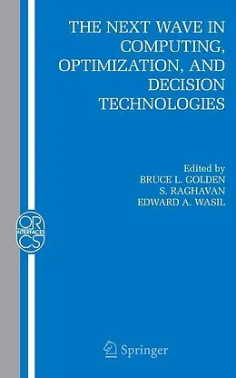 E-Book (pdf) The Next Wave in Computing, Optimization, and Decision Technologies von Bruce Golden, S. Raghavan, Edward Wasil
