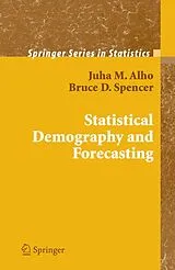 Fester Einband Statistical Demography and Forecasting von Juha Alho, Bruce Spencer