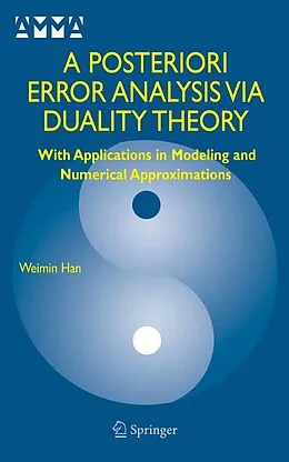 E-Book (pdf) A Posteriori Error Analysis Via Duality Theory von Weimin Han