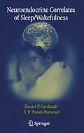 E-Book (pdf) Neuroendocrine Correlates of Sleep/Wakefulness von Daniel P. Cardinali, S. R. Pandi-Perumal