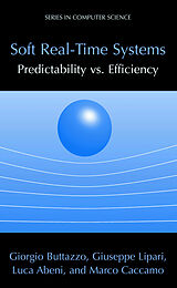 Livre Relié Soft Real-Time Systems: Predictability vs. Efficiency de Giorgio C Buttazzo, Marco Caccamo, Luca Abeni