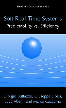 Livre Relié Soft Real-Time Systems: Predictability vs. Efficiency de Giorgio C Buttazzo, Marco Caccamo, Luca Abeni