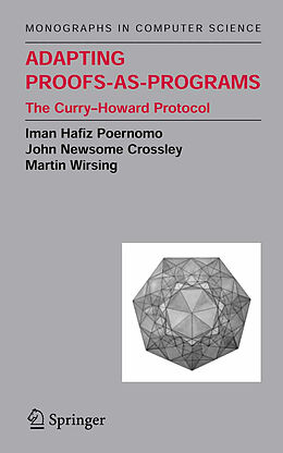 Livre Relié Adapting Proofs-as-Programs de Iman Poernomo, John N. Crossley, Martin Wirsing