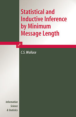 Livre Relié Statistical and Inductive Inference by Minimum Message Length de C.S. Wallace