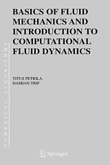 E-Book (pdf) Basics of Fluid Mechanics and Introduction to Computational Fluid Dynamics von Titus Petrila, Damian Trif