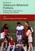 E-Book (pdf) Handbook of Adolescent Behavioral Problems von Thomas P. Gullotta, Gerald R. Adams, Jessica M. Ramos