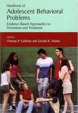 E-Book (pdf) Handbook of Adolescent Behavioral Problems von Thomas P. Gullotta, Gerald R. Adams, Jessica M. Ramos