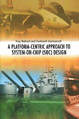 eBook (pdf) A Platform-Centric Approach to System-on-Chip (SOC) Design de Vijay Madisetti, Chonlameth Arpnikanondt