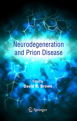 Livre Relié Neurodegeneration and Prion Disease de 