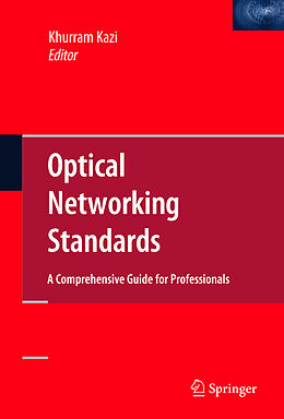 Livre Relié Optical Networking Standards: A Comprehensive Guide for Professionals de 