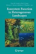 E-Book (pdf) Ecosystem Function in Heterogeneous Landscapes von Gary M. Lovett, Clive G. Jones, Monica G. Turner