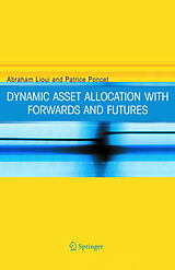 Fester Einband Dynamic Asset Allocation with Forwards and Futures von Patrice Poncet, Abraham Lioui