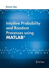 E-Book (pdf) Intuitive Probability and Random Processes using MATLAB® von Steven Kay
