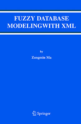 Fester Einband Fuzzy Database Modeling with XML von Zongmin Ma