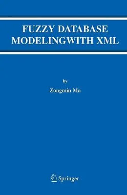 E-Book (pdf) Fuzzy Database Modeling with XML von Zongmin Ma